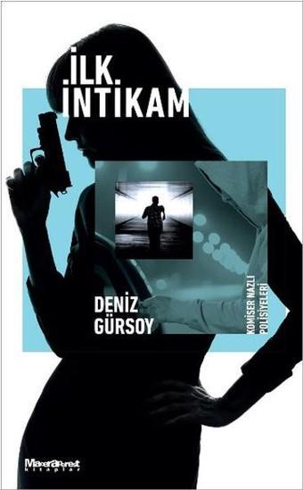 İlk İntikam - Deniz Gürsoy - Maceraperest Kitaplar