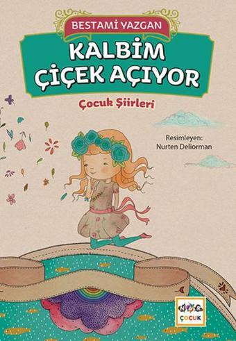 Kalbim Çiçek Açıyor - Bestami Yazgan - Nar Çocuk