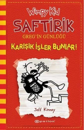 Saftirik Greg'in Günlüğü 11 - Karışık İşler Bunlar! - Jeff Kinney - Epsilon Yayınevi