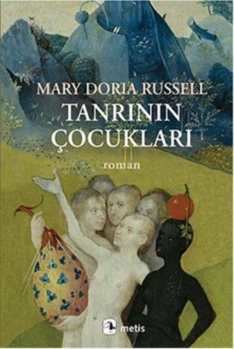 Tanrının Çocukları - Mary Doria Russell - Metis Yayınları