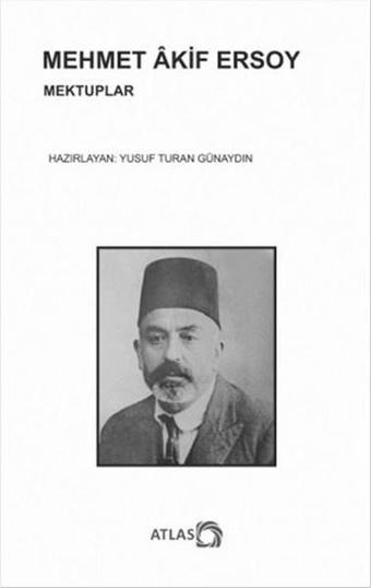 Mehmet Akif Ersoy Mektuplar - Kolektif  - Atlas Kitap