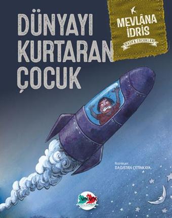 Dünyayı Kurtaran Çocuk-Başka Çocukl - Mevlana İdris - Vakvak Yayınları