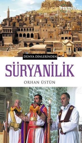 Süryanilik - Orhan Üstün - Festival Yayıncılık