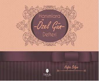 Hanımlara Özel Gün Defteri - Hafsa Bilgin - Tahlil Yayınları