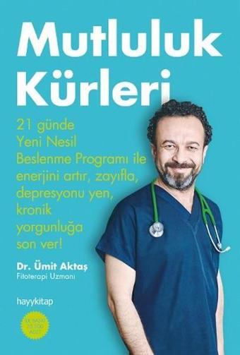 Mutluluk Kürleri - Dr. Ümit Aktaş - Hayykitap