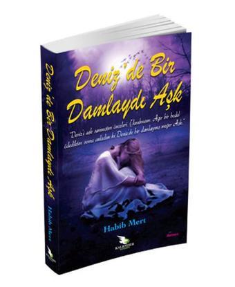 Deniz'de Bir Damlaydı Aşk - Habib Mert - Kalender Yayınevi