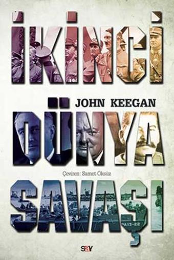 İkinci Dünya Savaşı - John Keegan - Say Yayınları