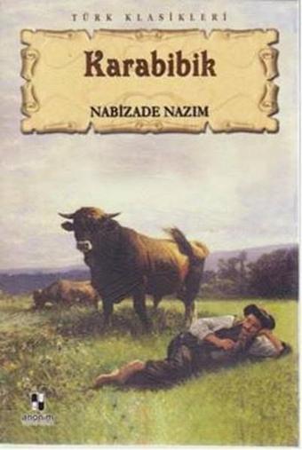 Karabibik - Nabizade Nazım - Anonim Yayınları