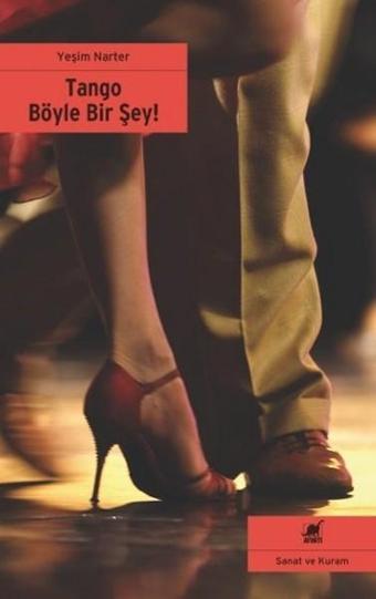 Tango Böyle Bir Şey! - Yeşim Narter - Ayrıntı Yayınları