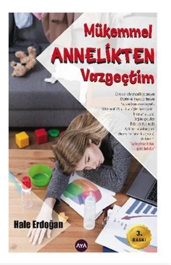 Mükemmel Annelikten Vazgeçtim - Hale Erdoğan - AYA