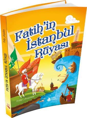 Fatih'in İstanbul Rüyası - Talip Arışahin - Genç Damla Yayınevi