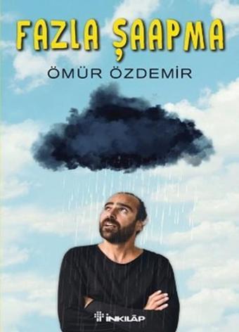 Fazla Şaapma - Ömür Özdemir - İnkılap Kitabevi Yayınevi