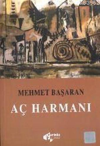 Aç Harmanı - Mehmet Başaran - Papirüs Yayın