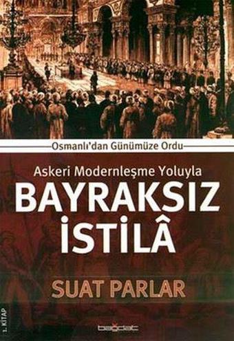 Bayraksız İstila - Suat Parlar - Bağdat