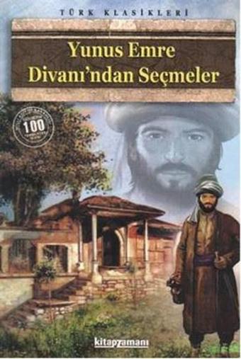 Yunus Emre Divanı'ndan Seçmeler (100 Temel Eser-Lise) - Yunus Emre - Anonim Yayınları