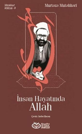 İnsan Hayatında Allah - Murtaza Mutahhari - Önsöz Yayıncılık