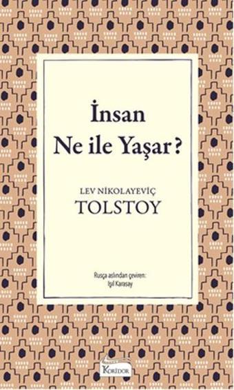 İnsan Ne İle Yaşar?-Bez Ciltli - Koridor Yayıncılık