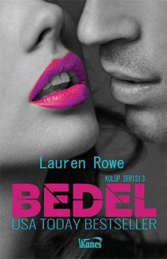 Bedel - Lauren Rowe - Kanes Yayınları