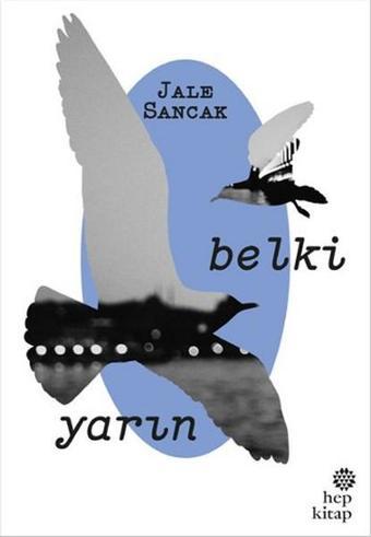 Belki Yarın - Jale Sancak - Hep Kitap