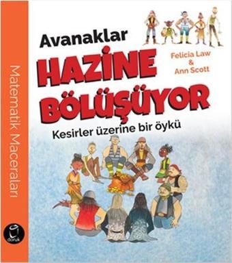 Avanaklar Hazine Bölüşüyor-Kesirler Üzerine Bir Öykü - Felicia Law - Doruk Yayınları