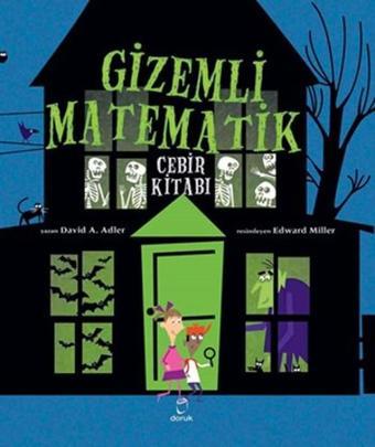 Gizemli Matematik-Cebir Kitabı - David A. Adler - Doruk Yayınları