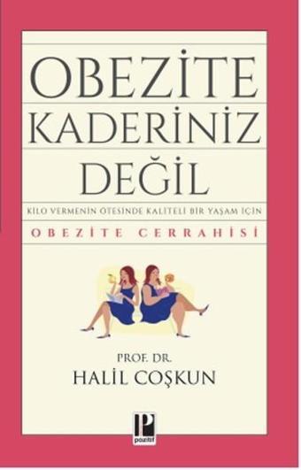 Obezite Kaderiniz Değil - Halil Coşkun - Pozitif Yayıncılık