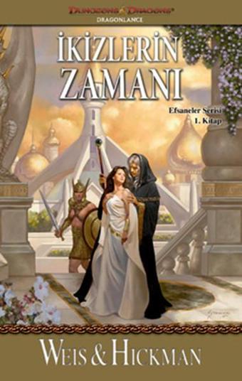 İkizlerin Zamanı - Efsaneler Serisi 1 - Margaret Weis - İthaki Yayınları