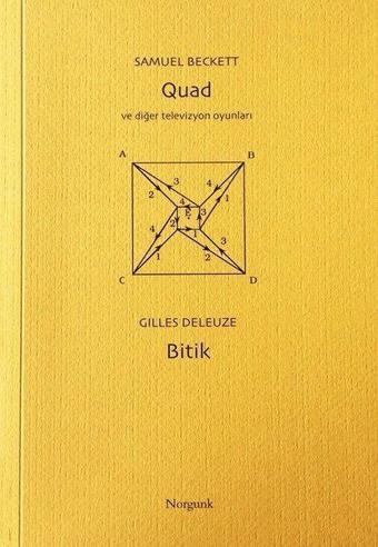 Quad ve Diğer Televizyon Oyunları (Beckett)- Bitik(Deleuze) - Samuel Beckett - Norgunk Yayıncılık