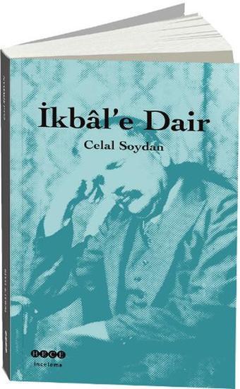 İkbal'e Dair - Celal Soydan - Hece Yayınları