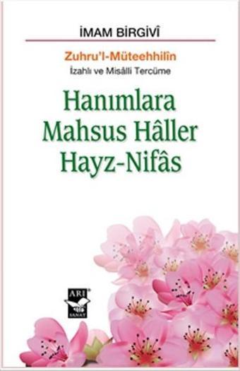 Hanımlara Mahsus Haller Hayz-Nifas - İmam Birgivi - Arı Sanat Yayınevi