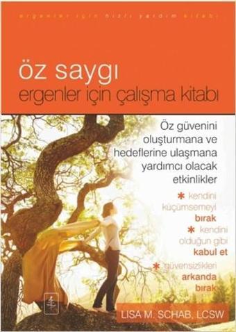 Öz Saygı - Ergenler İçin Çalışma Kitabı - Lisa M. Schab - Nobel Yaşam