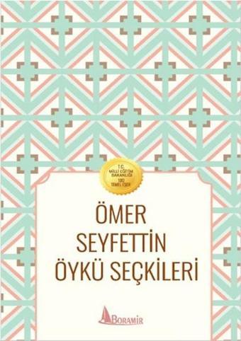 Ömer Seyfettin Öykü Seçkileri - Ömer Seyfettin - Boramir Yayınları