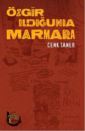 Özgür Olduğunda Marmara - Cenk Taner - Altıkırkbeş Basın Yayın