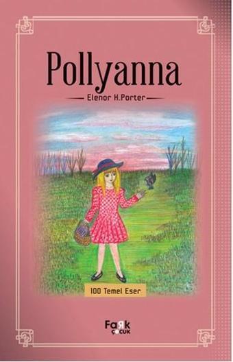 Pollyanna - Eleanor H. Porter - Fark Çocuk