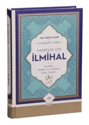 Hanefiler İçin İlmihal - İbn Abidinzade - Muallim Neşriyat
