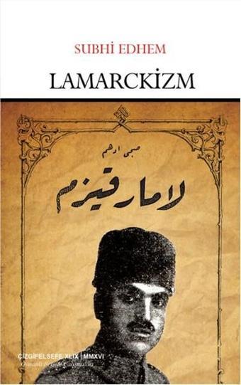 Lamarckizm - Subhi Edhem - Çizgi Kitabevi