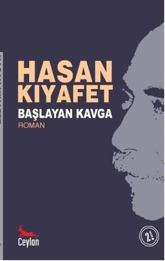 Başlayan Kavga - Hasan Kıyafet - Ceylan Yayıncılık