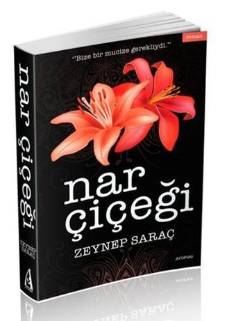 Nar Çiçeği - Zeynep Saraç - Arunas Yayıncılık