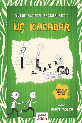 Yusuf Ali'nin Maceraları 2-Üç Kafadar - Hamit Yolcu - Aden Yayınevi