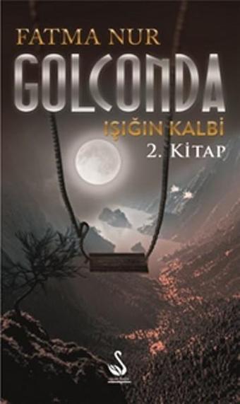 Golconda Işığın Kalbi - Fatma Nur - Siyah Kuğu Yayınları