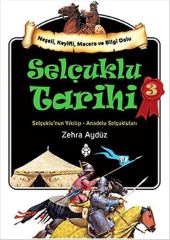 Selçuklu Tarihi 3 - Zehra Aydüz - Uğurböceği