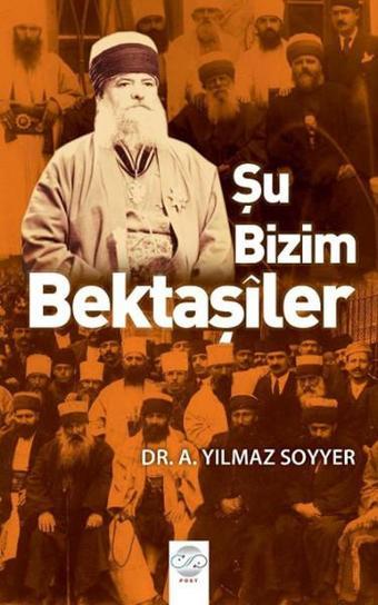 Şu Bizim Bektaşiler - A. Yılmaz Soyyer - Post Yayın