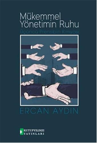 Mükemmel Yönetimin Ruhu - Ercan Aydın - Kutup Yıldızı Yayınları