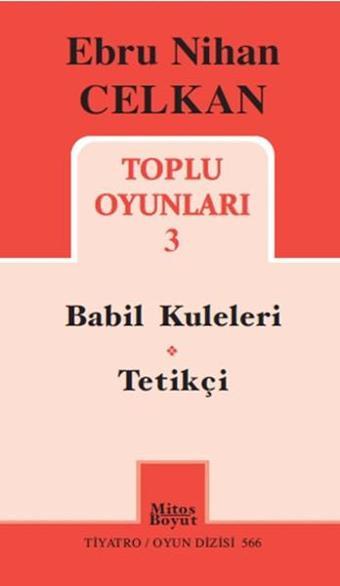 Toplu Oyunları 3 - Ebru Nihan Celkan - Ebru Nihan Celkan - Mitos Boyut Yayınları