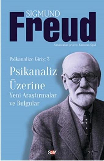 Psikanaliz Üzerine - Yeni Araştırmalar ve Bulgular - Say Yayınları