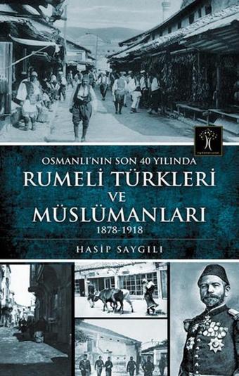 Rumeli Türkleri ve Müslümanları - Hasip Saygılı - İlgi Kültür Sanat Yayınları