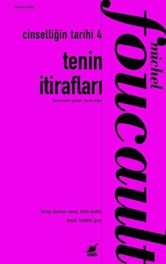 Tenin İtirafları - Cinselliğin Tarihi 4 - Michel Foucault - Ayrıntı Yayınları