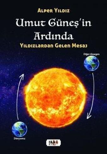 Umut Güneşin Ardında - Umut Güneşin Ardında - Alper Yıldız - Tilki Kitap