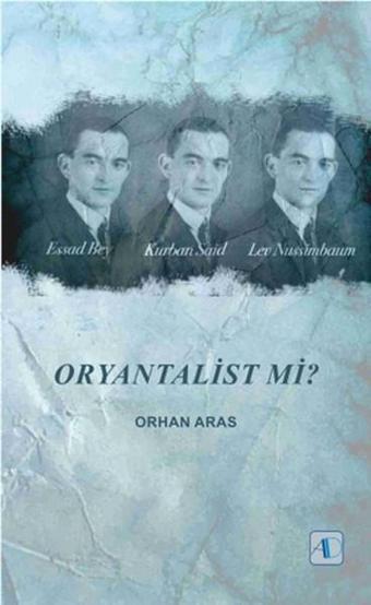 Oryantalist Mi? - Orhan Aras - Aktif Düşünce Yayıncılık