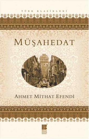 Müşahedat - Ahmet Mithad Efendi - Bilge Kültür Sanat